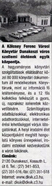 A Kölcsey Ferenc Városi Könyvtár Dunakeszi város szellemi életének egyik központja