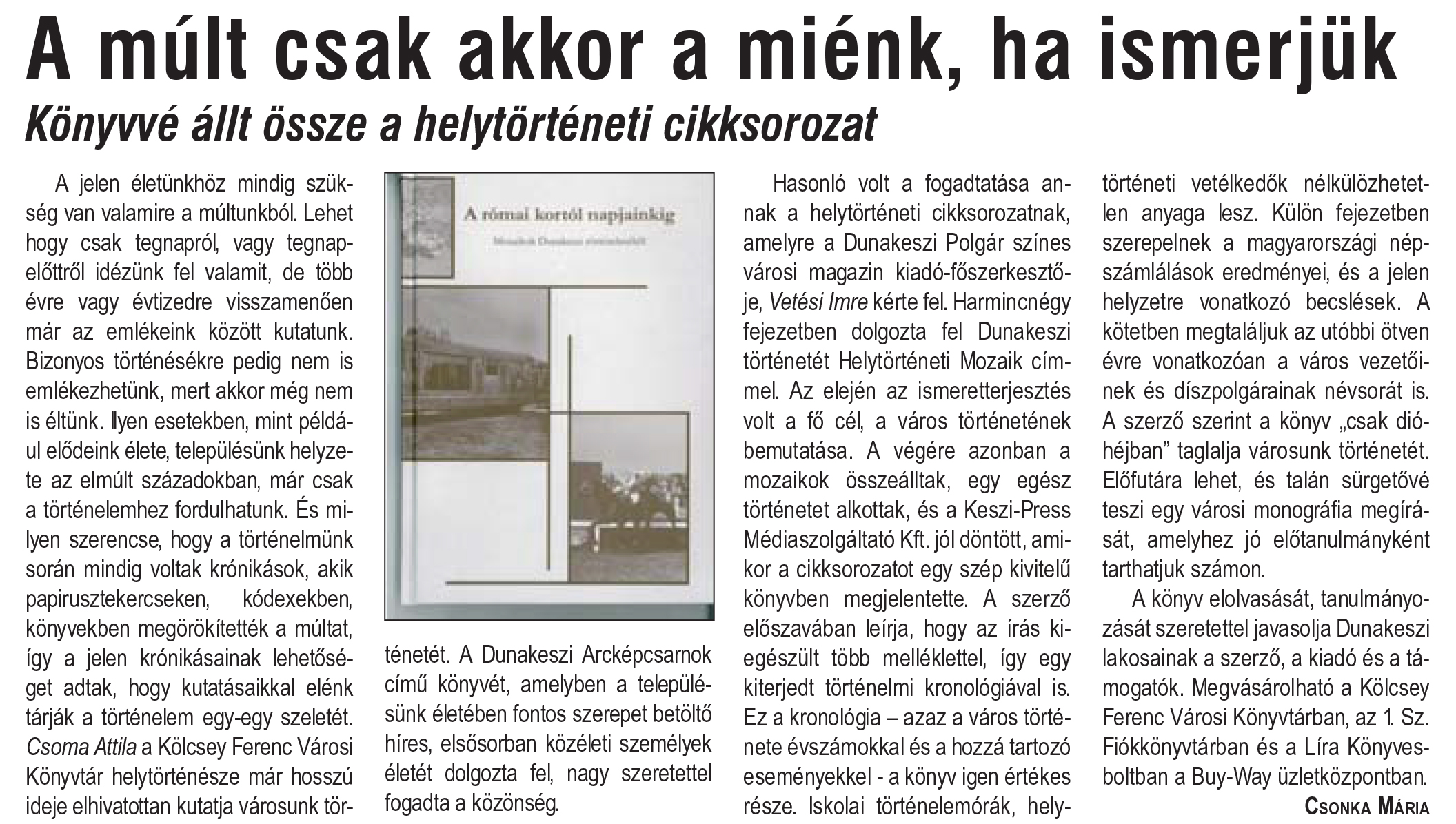 A múlt csak akkor a miénk, ha ismerjük